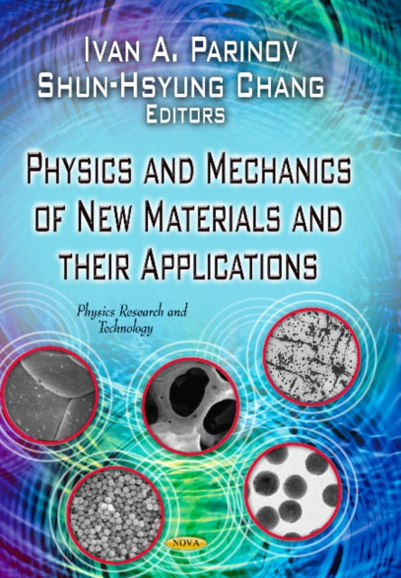 Book cover of: Physics & Mechanics of New Materials & Their Applications