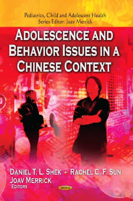 Book cover of: Adolescence & Behavior Issues in a Chinese Context