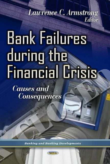 Book cover of: Bank Failures During the Financial Crisis. By: Lawrence C. Armstrong