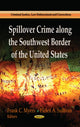 Book cover of: Spillover Crime Along the Southwest Border of the United States