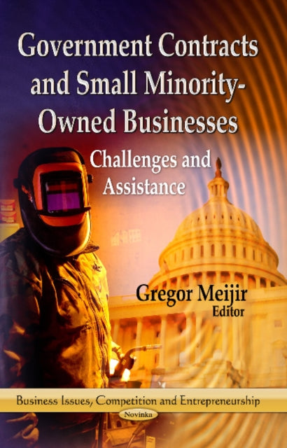 Book cover of: Government Contracts & Small Minority-Owned Businesses. By: Gregor Meijir