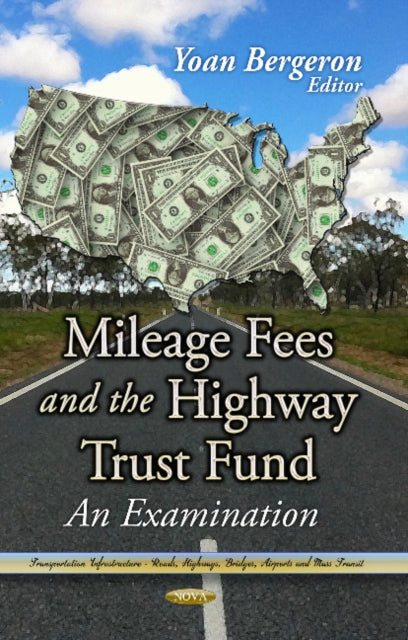 Book cover of: Mileage Fees & the Highway Trust Fund