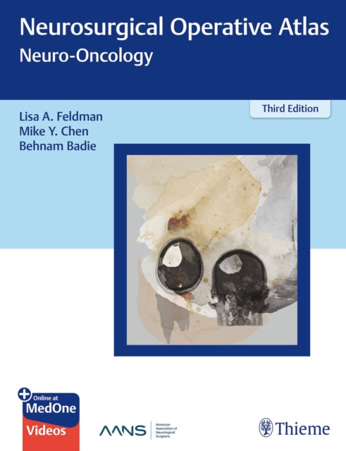Book cover of: Neurosurgical Operative Atlas: Neuro-Oncology. By: Behnam Badie