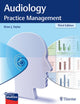 Book cover of: Audiology Practice Management. By: Brian J. Taylor
