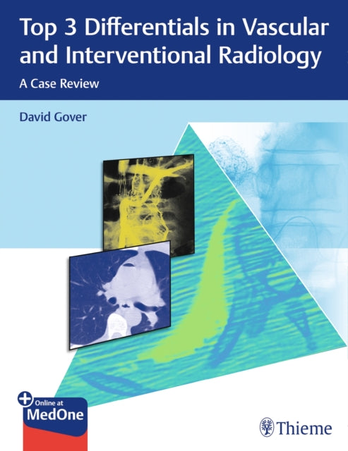 Book cover of: Top 3 Differentials in Vascular and Interventional Radiology. By: David D. Gover