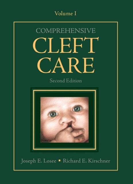 Book cover of: Comprehensive Cleft Care, Second Edition: Volume One. By: Joseph Losee