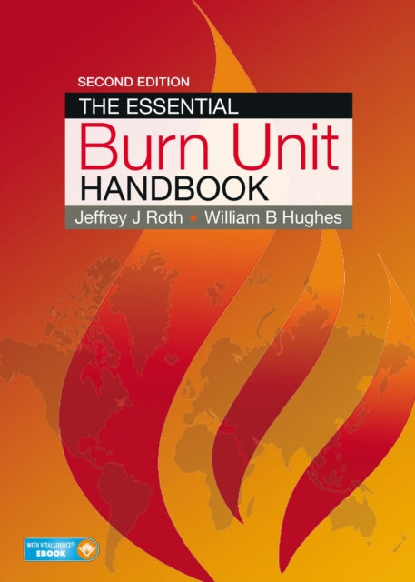 Book cover of: Essential Burn Unit Handbook. By: Jeffrey Roth