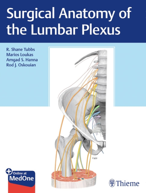 Book cover of: Surgical Anatomy of the Lumbar Plexus. By: R. Shane Tubbs