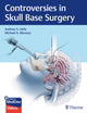 Book cover of: Controversies in Skull Base Surgery. By: Andrew S. Little