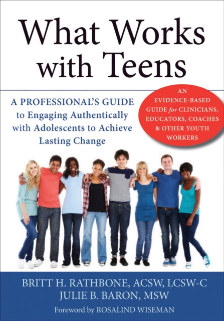 Book cover of: What Works with Teens. By: Britt H. Rathbone