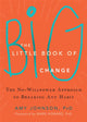 Little Book of Big Change