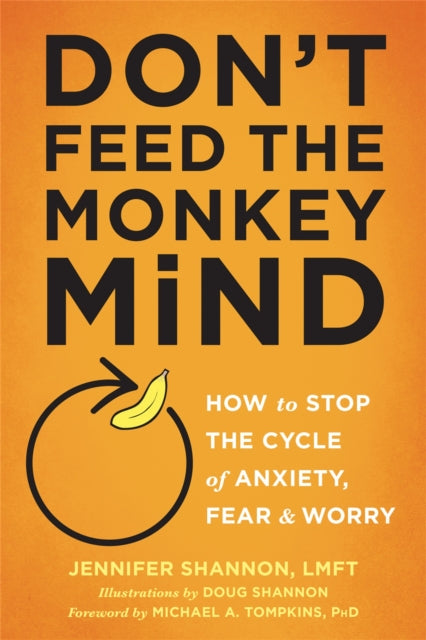 Book cover of: Don't Feed the Monkey Mind. By: Jennifer Shannon
