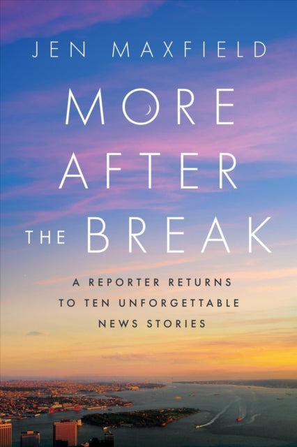 Book cover of: More After the Break. By: Jen Maxfield