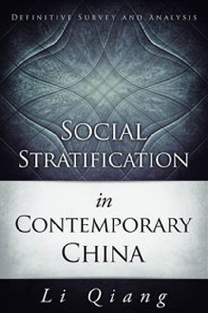Book cover of: Social Stratification in Contemporary China. By: Qiang Li