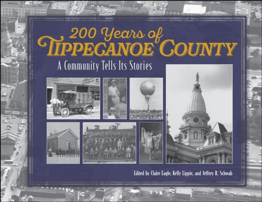 Book cover of: 200 Years of Tippecanoe County