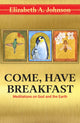 Book cover of: Come Have Breakfast. By: Johnson, Elizabeth A.