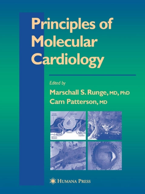 Book cover of: Principles of Molecular Cardiology. By: Marschall S. Runge
