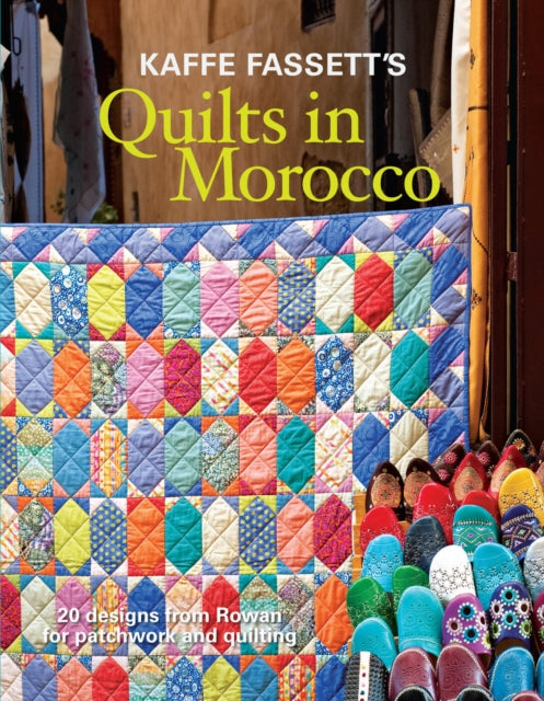 Book cover of: Kaffe Fassett's Quilts in Morocco. By: Kaffe Fassett