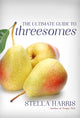 Book cover of: Ultimate Guide to Threesomes. By: Stella Harris