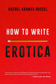 Book cover of: How to Write Erotica. By: Rachel Kramer Bussel