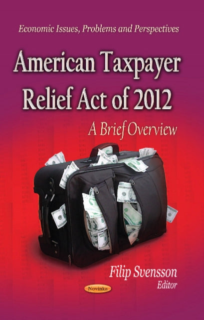 Book cover of: American Taxpayer Relief Act of 2012. By: Filip Svensson