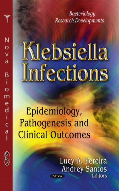 Book cover of: Klebsiella Infections. By: Lucy A. Pereira