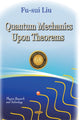 Book cover of: Quantum Mechanics Upon Theorems. By: Fu-sui Liu