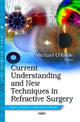 Book cover of: Current Understanding & New Techniques in Refractive Surgery. By: Michael OKeefe