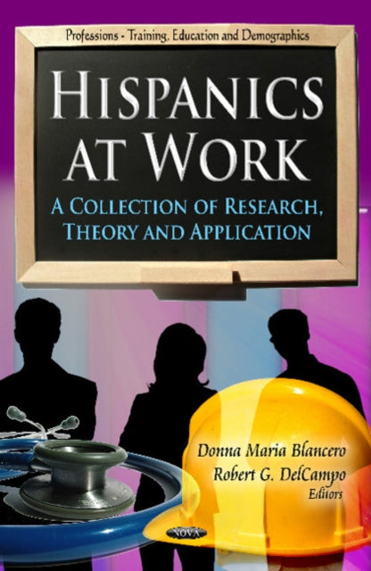 Book cover of: Hispanics at Work. By: Donna Maria Blancero