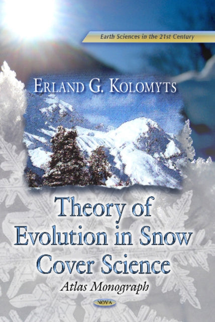 Book cover of: Theory of Evolution in Snow Structure Studies. By: Erland G. Kolomyts