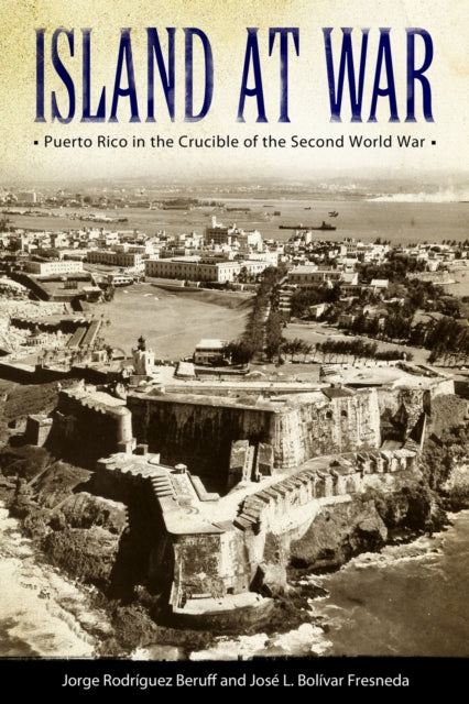 Book cover of: Island at War. By: Jorge Rodríguez Beruff