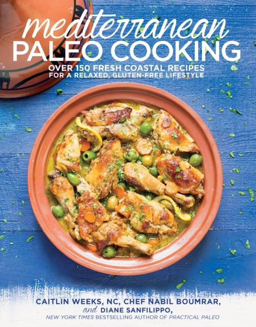 Book cover of: Mediterranean Paleo Cooking. By: Caitlin Weeks