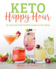 Book cover of: Keto Happy Hour. By: Kyndra Holley