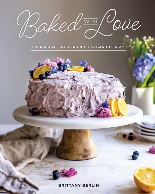 Book cover of: Baked with Love. By: Brittany Berlin
