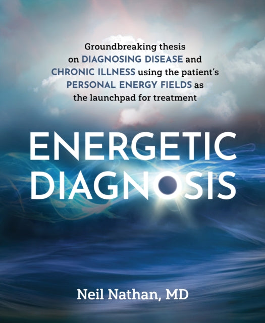 Book cover of: Energetic Diagnosis. By: Neil Nathan