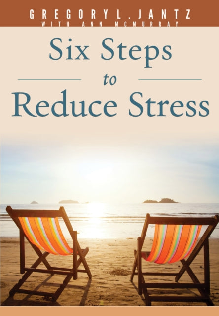 Book cover of: Six Steps to Reduce Stress