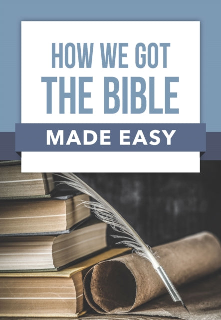 Book cover of: How We Got the Bible Made Easy
