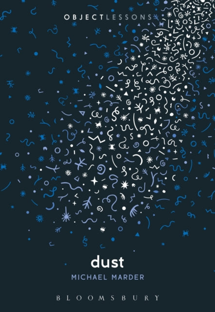 Book cover of: Dust. By: Michael Marder