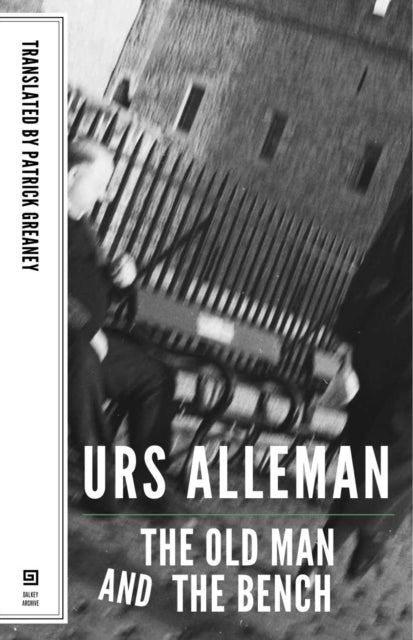 Book cover of: Old Man and the Bench – A Novel. By: Urs Allemann