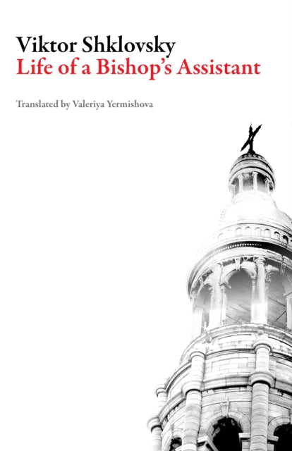 Book cover of: Life of a Bishop's Assistant. By: Viktor Shklovsky