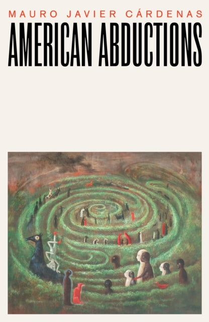 Book cover of: American Abductions. By: Mauro Javier Cardenas