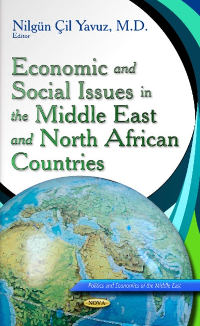 Book cover of: Economic & Social Issues in the Middle East & North African Countries. By: Nilgün Çil Yavuz