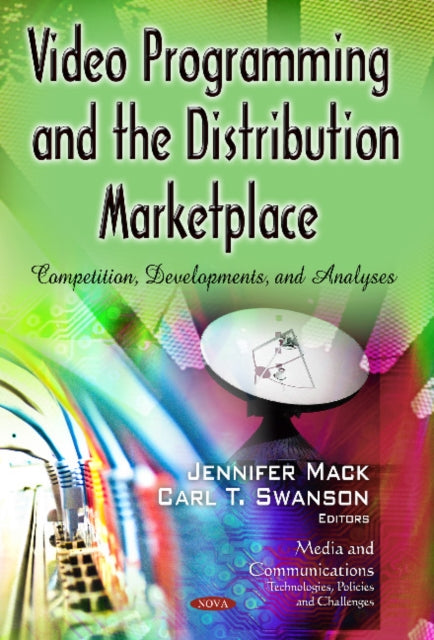 Book cover of: Video Programming & the Distribution Marketplace. By: Jennifer Mack