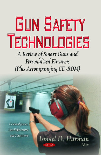 Book cover of: Gun Safety Technologies. By: Ismael D. Harman