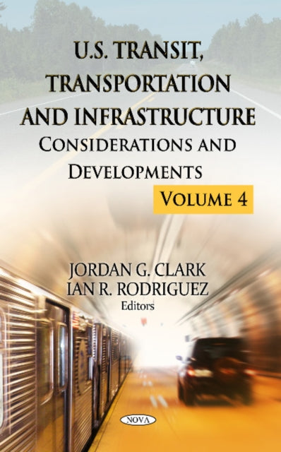 Book cover of: U.S. Transit, Transportation & Infrastructure. By: Jordan G. Clark
