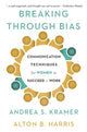 Book cover of: Breaking Through Bias. By: Andrea S. Kramer