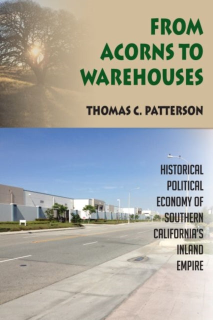 Book cover of: From Acorns to Warehouses. By: Thomas C. Patterson