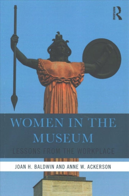 Book cover of: Women in the Museum. By: Joan H. Baldwin