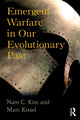 Book cover of: Emergent Warfare in Our Evolutionary Past. By: Nam C Kim