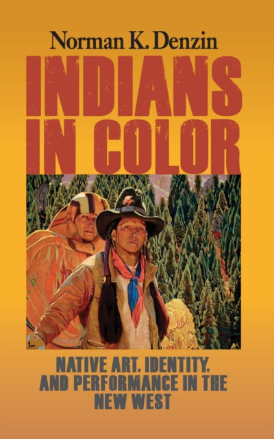 Book cover of: Indians in Color. By: Norman K. Denzin